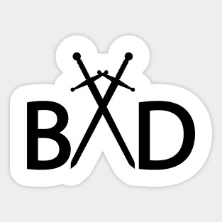 bad being bad one word design Sticker